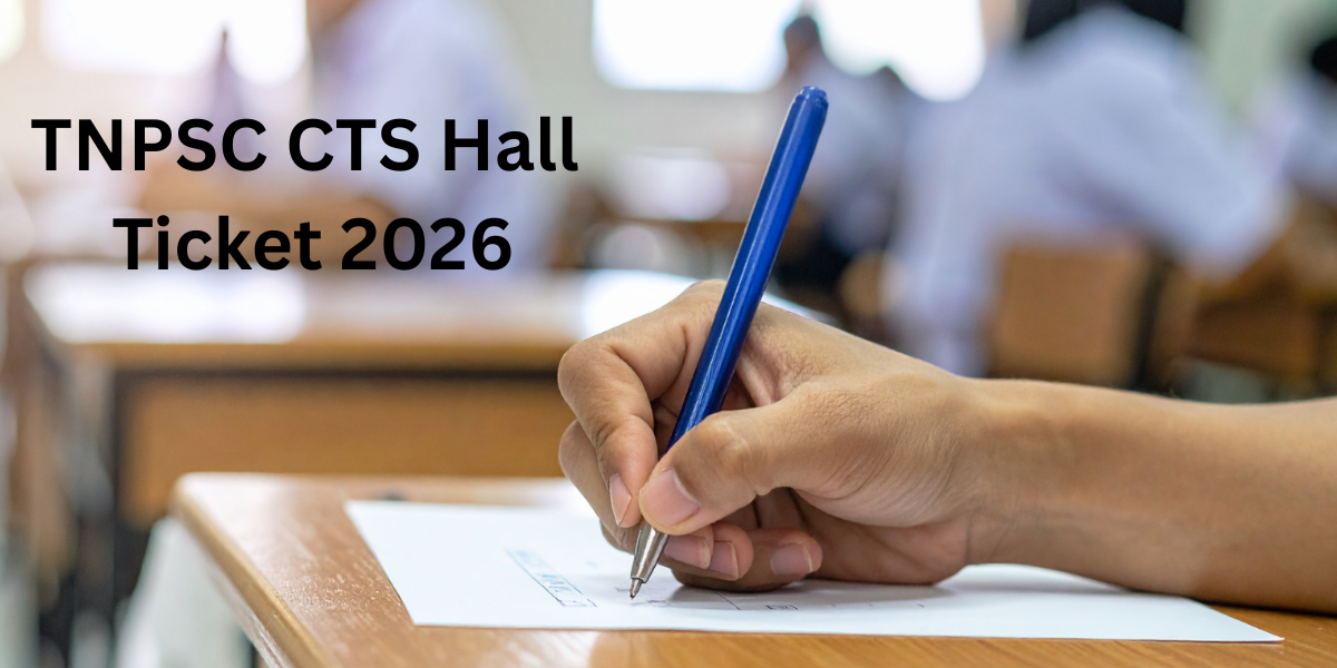 TNPSC CTS Hall Ticket 2026