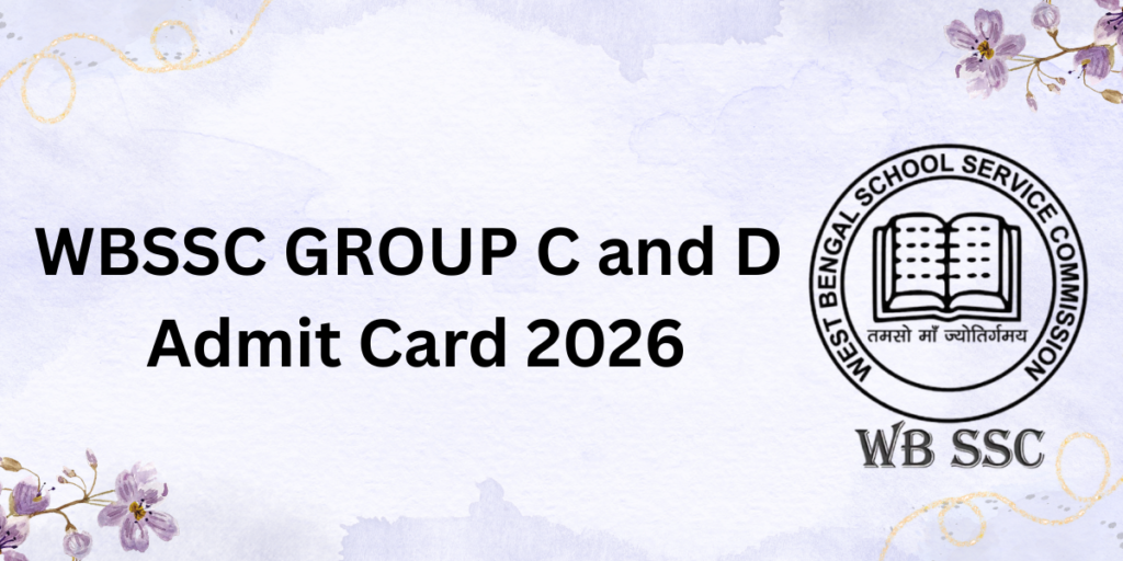 WBSSC Group C and D Admit Card 2026