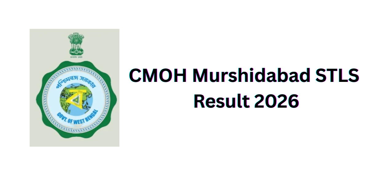 CMOH Murshidabad STLS Result 2026