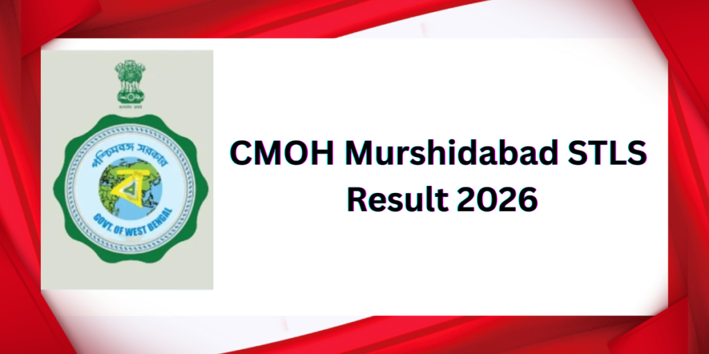 CMOH Murshidabad STLS Result 2026