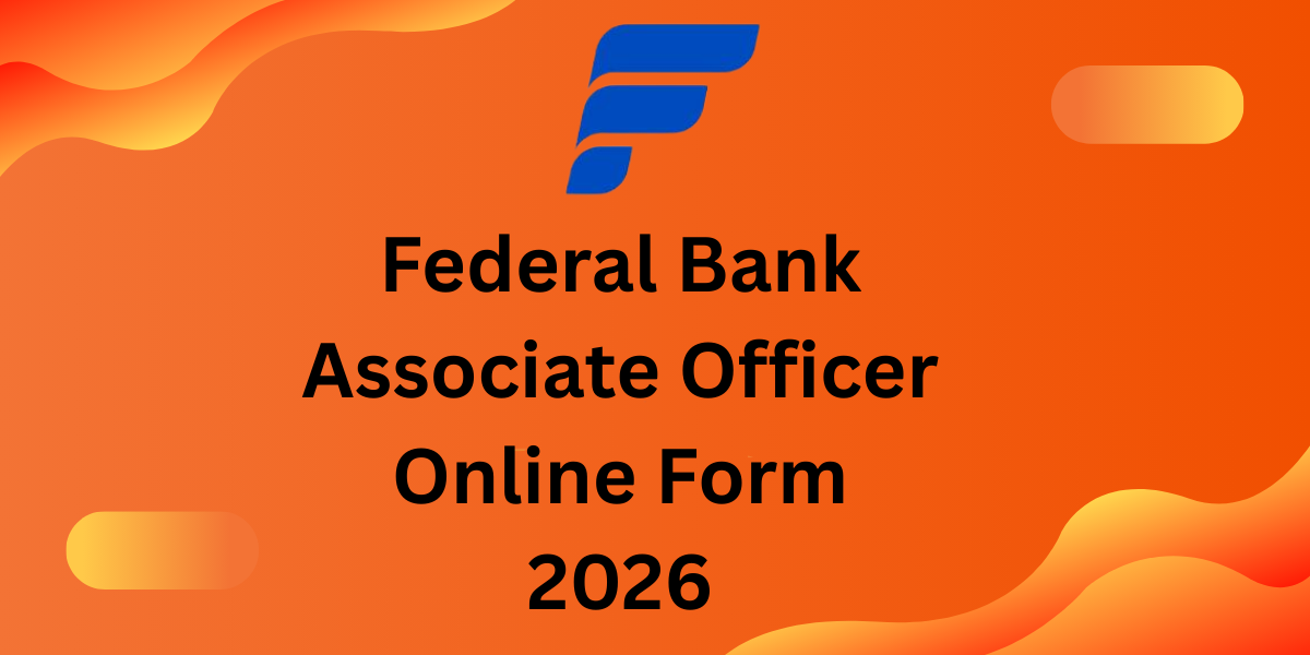 Federal Bank Associate Officer Online Form 2026