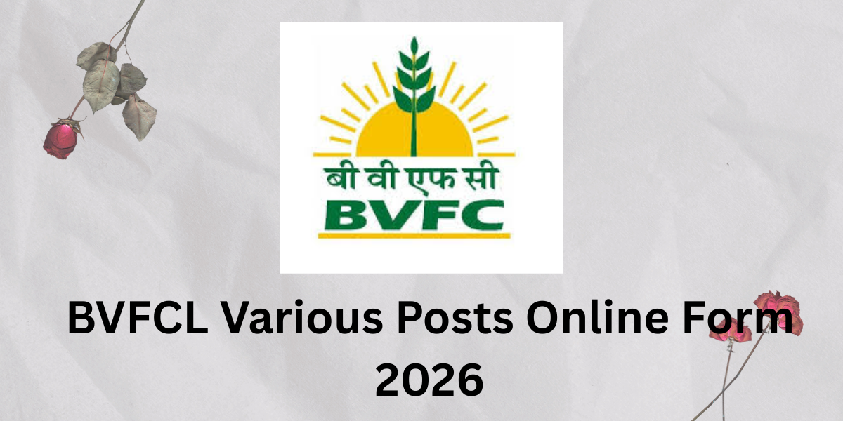 BVFCL Various Posts Online Form 2026
