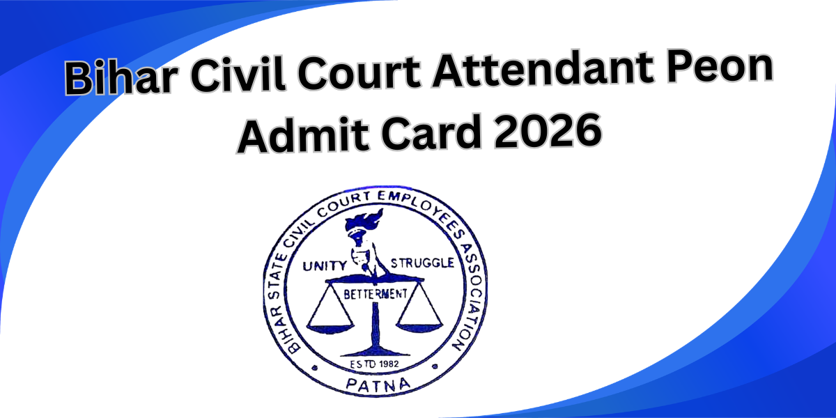 Bihar Civil Court Attendant Peon Admit Card 2026