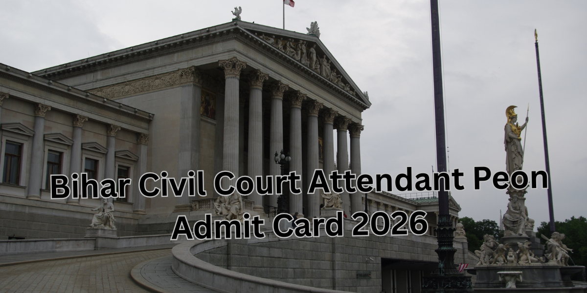 Bihar Civil Court Attendant Peon Admit Card 2026