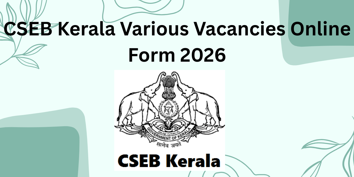 CSEB Kerala Various Vacancies Online Form 2026