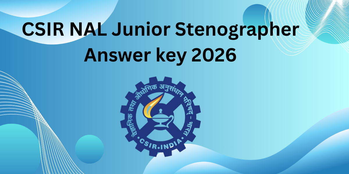CSIR NAL Junior Stenographer Answer Key 2026