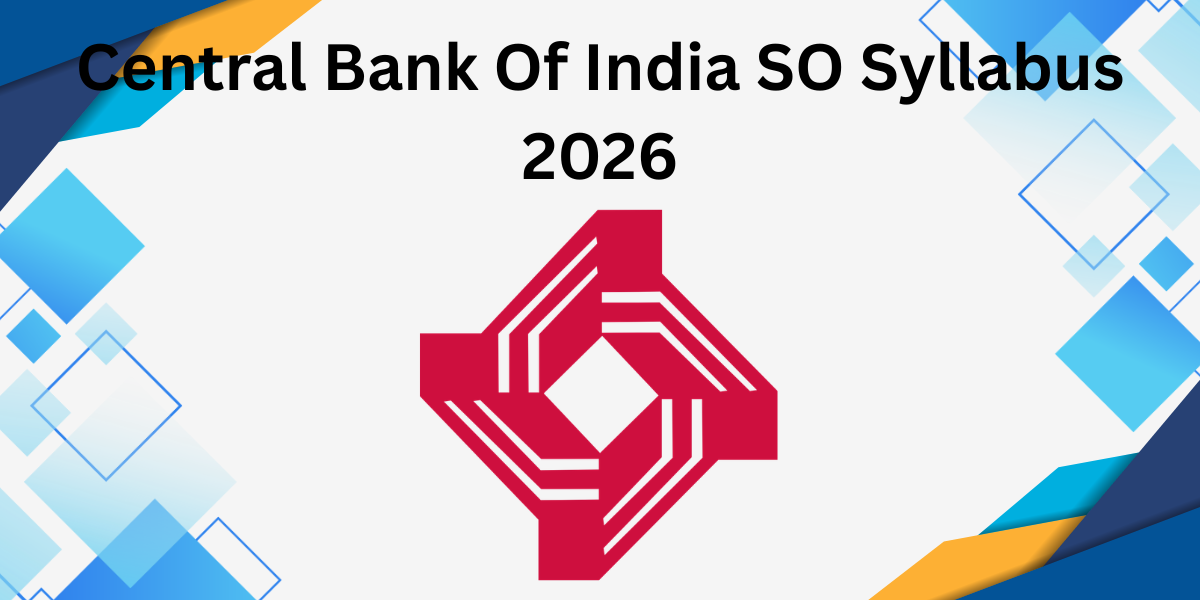 Central Bank of India SO Syllabus 2026
