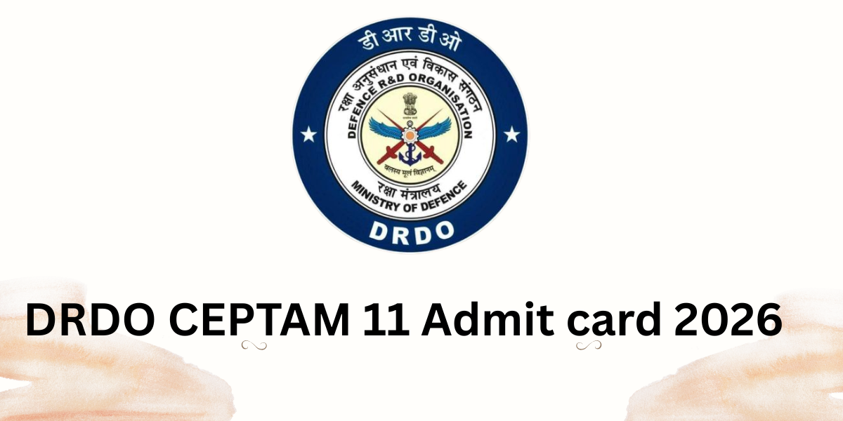 DRDO CEPTAM 11 Admit Card 2026