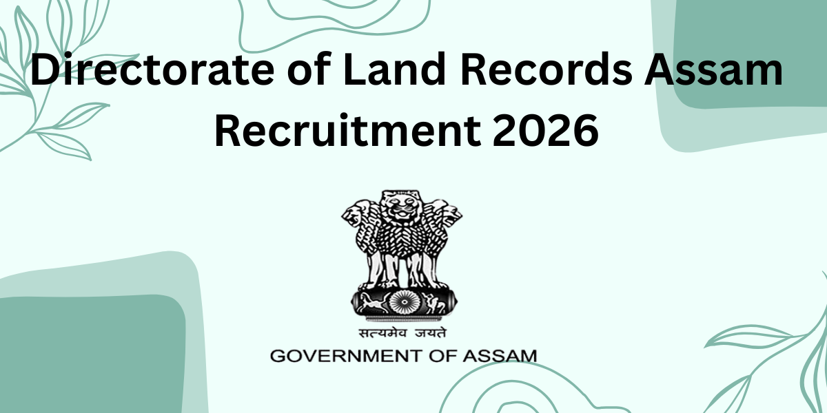 Directorate of Land Records Assam Recruitment 2026