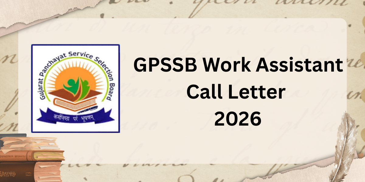 GPSSB Work Assistant Call Letter 2026