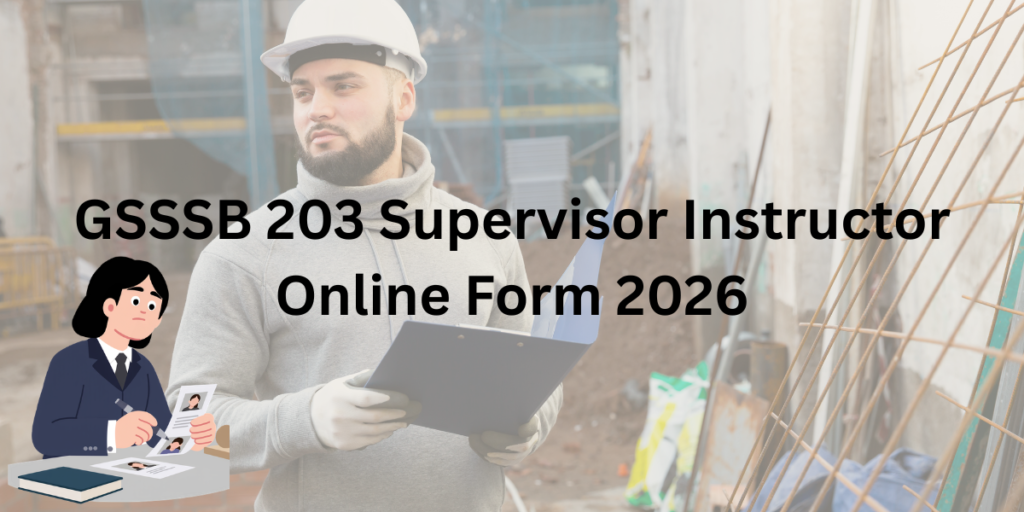GSSSB 203 Supervisor Instructor Online Form 2026