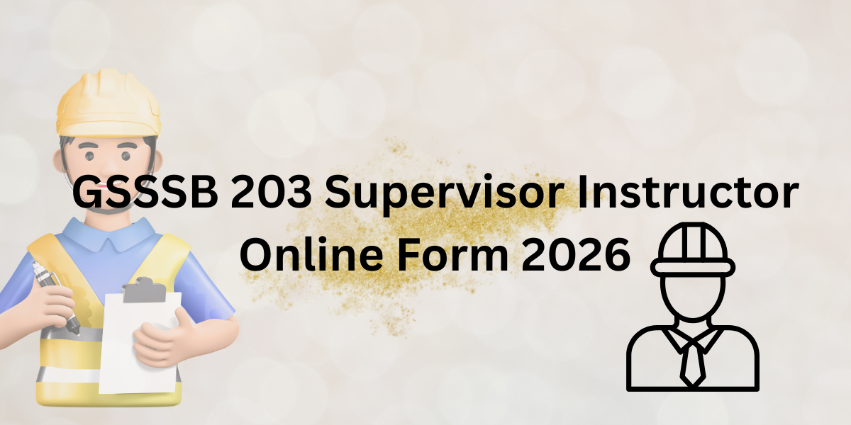 GSSSB 203 Supervisor Instructor Online Form 2026