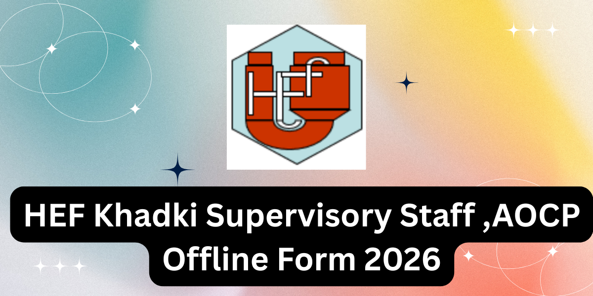 HEF Khadki Supervisory Staff, AOCP Offline Form 2026