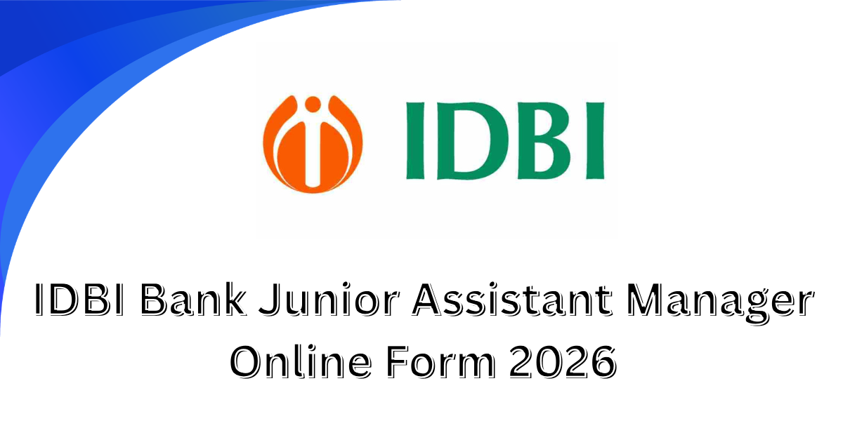 IDBI Bank Junior Assistant Manager Online Form 2026