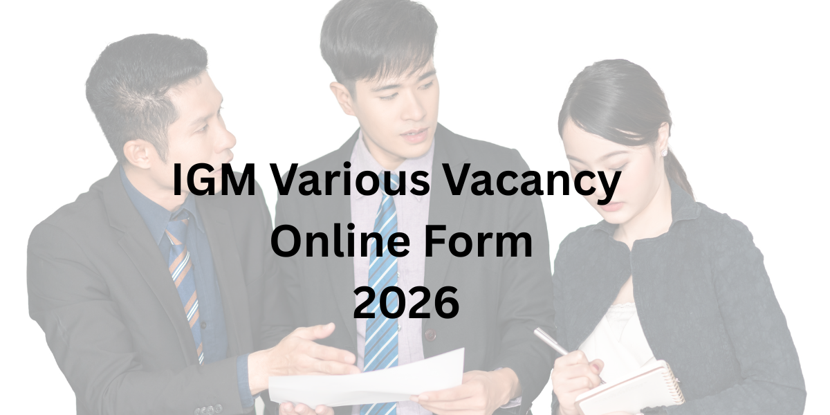 IGM Various Vacancy Online Form 2026