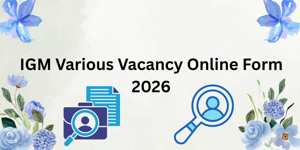 IGM Various Vacancy Online Form 2026