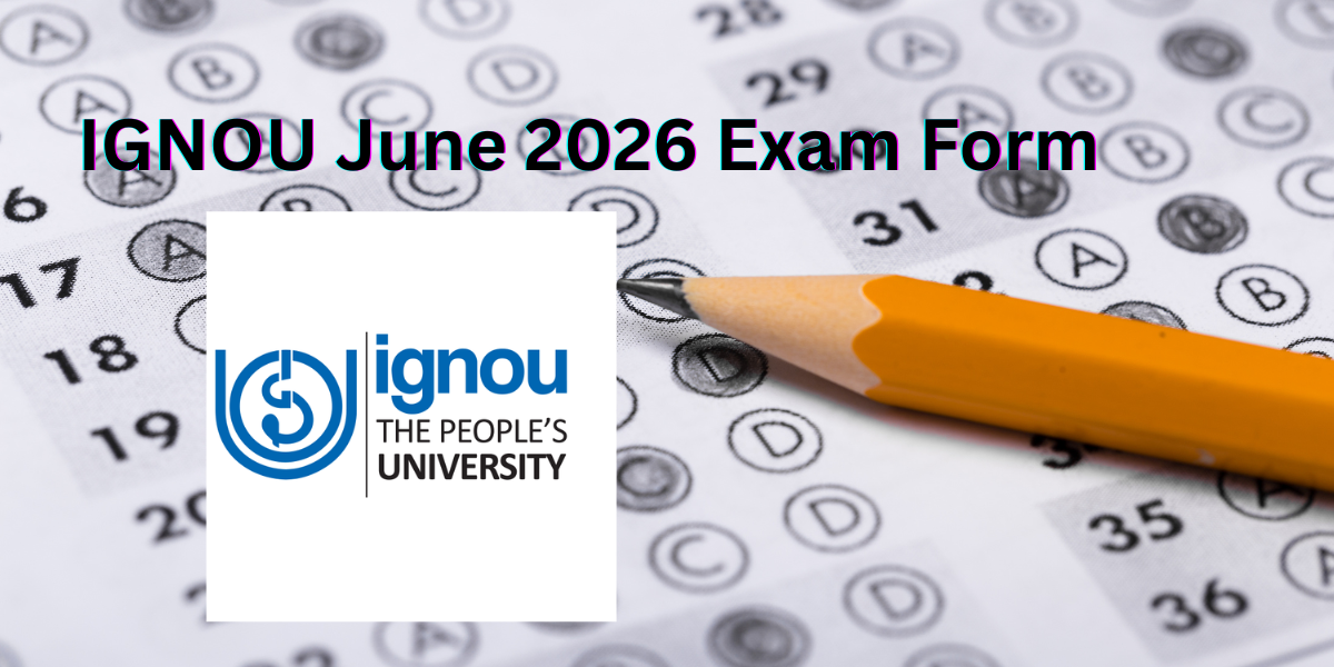 IGNOU June 2026 Exam Form