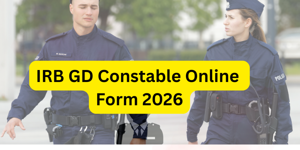 IRB GD Constable Online Form 2026
