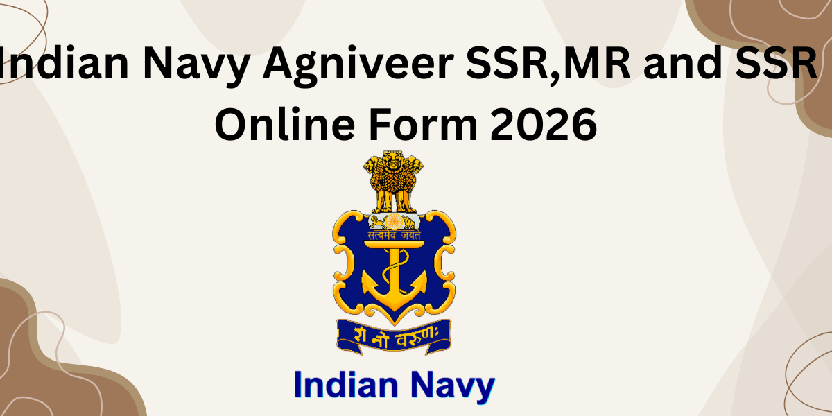 Indian Navy Agniveer SSR, MR and SSR Online Form 2026