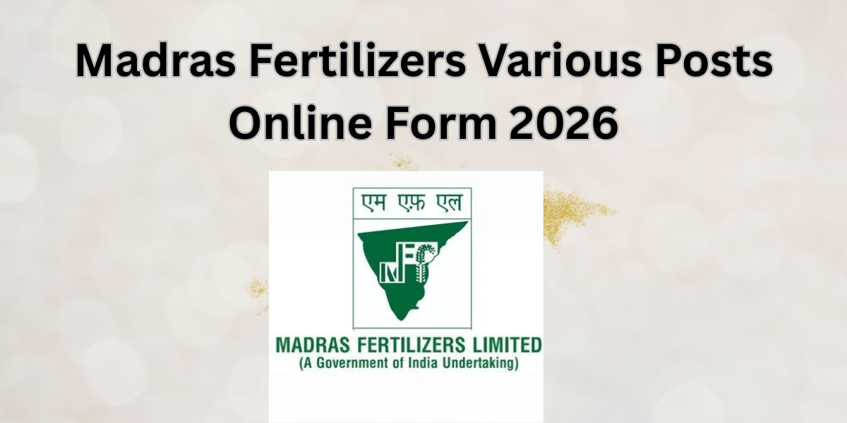 Madras Fertilizers Various Posts Online Form 2026