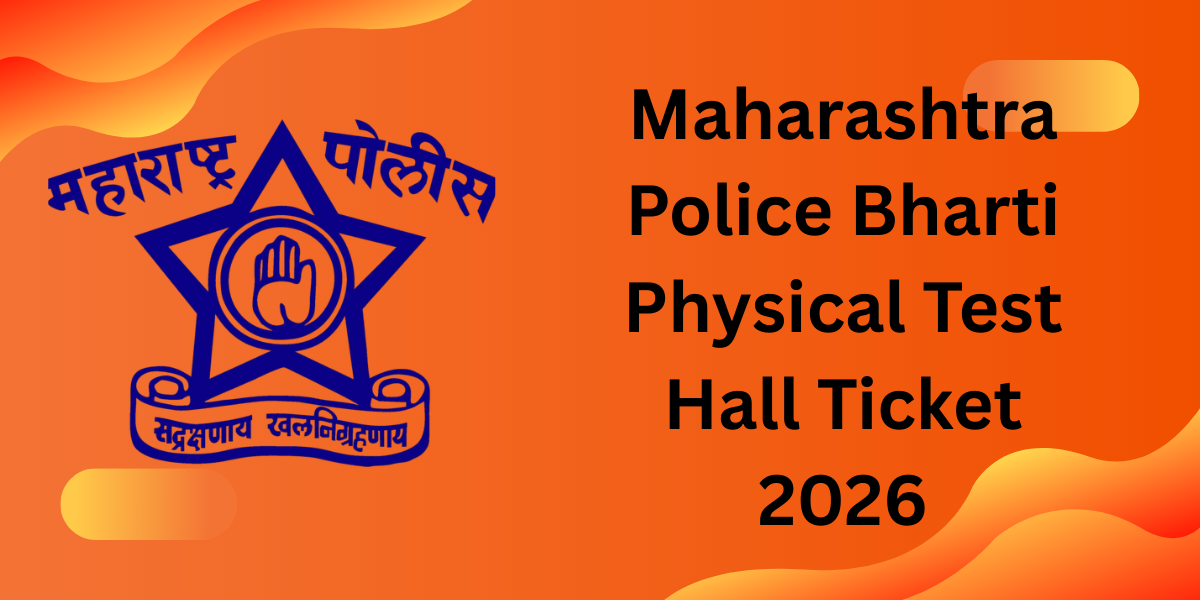 Maharashtra Police Bharti Physical Test Hall Ticket 2026 