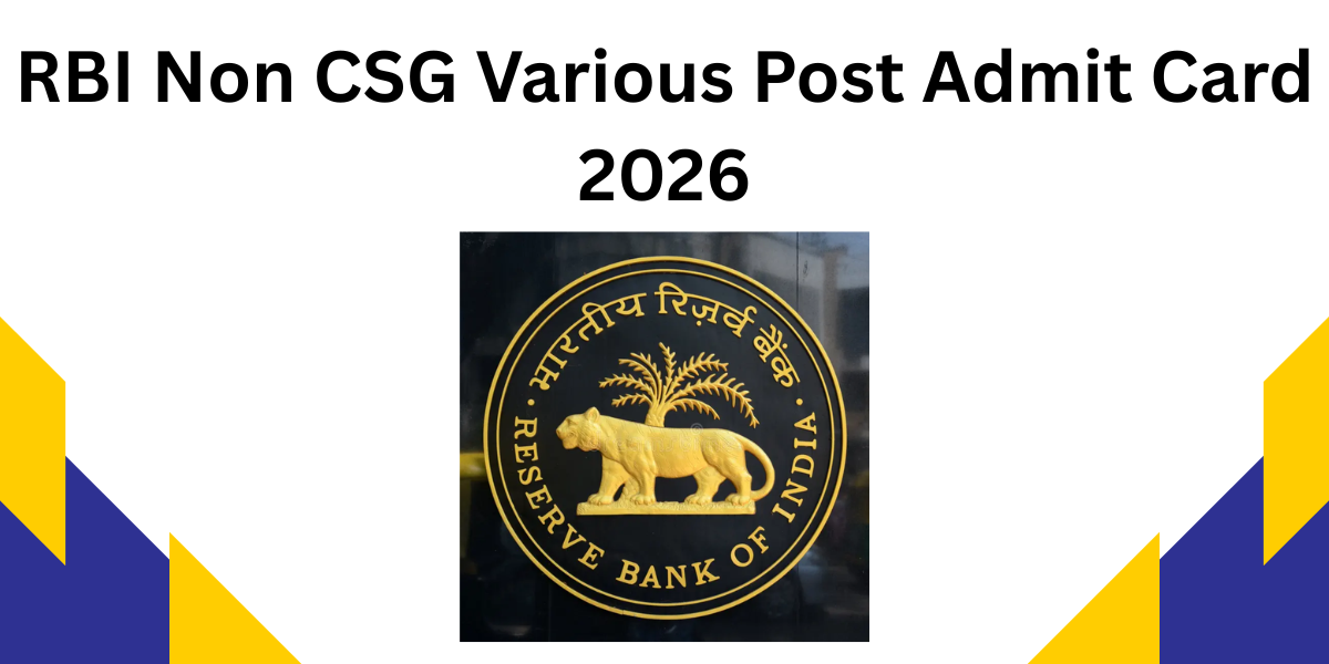 RBI Non CSG Various Post Admit Card 2026
