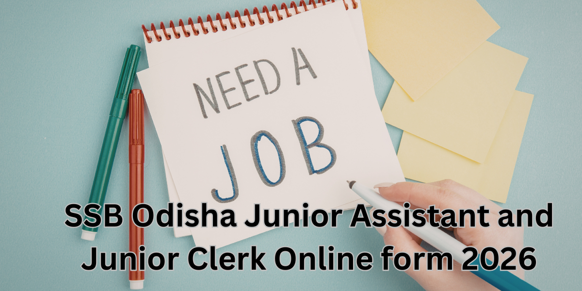 SSB Odisha Junior Assistant and Junior Clerk Online Form 2026