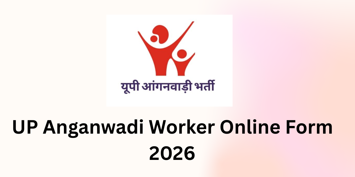 UP Anganwadi Worker Online Form 2026