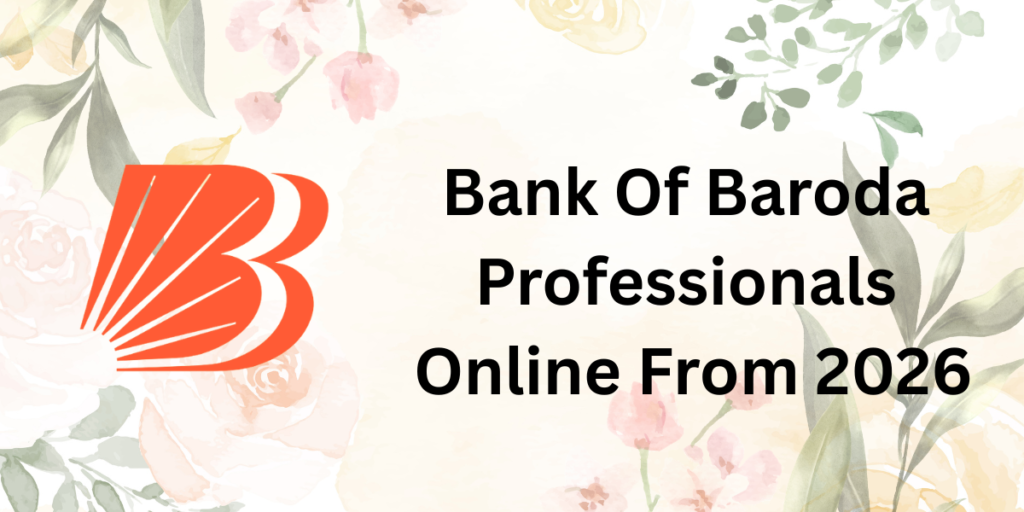 Bank of Baroda Professionals Online Form 2026