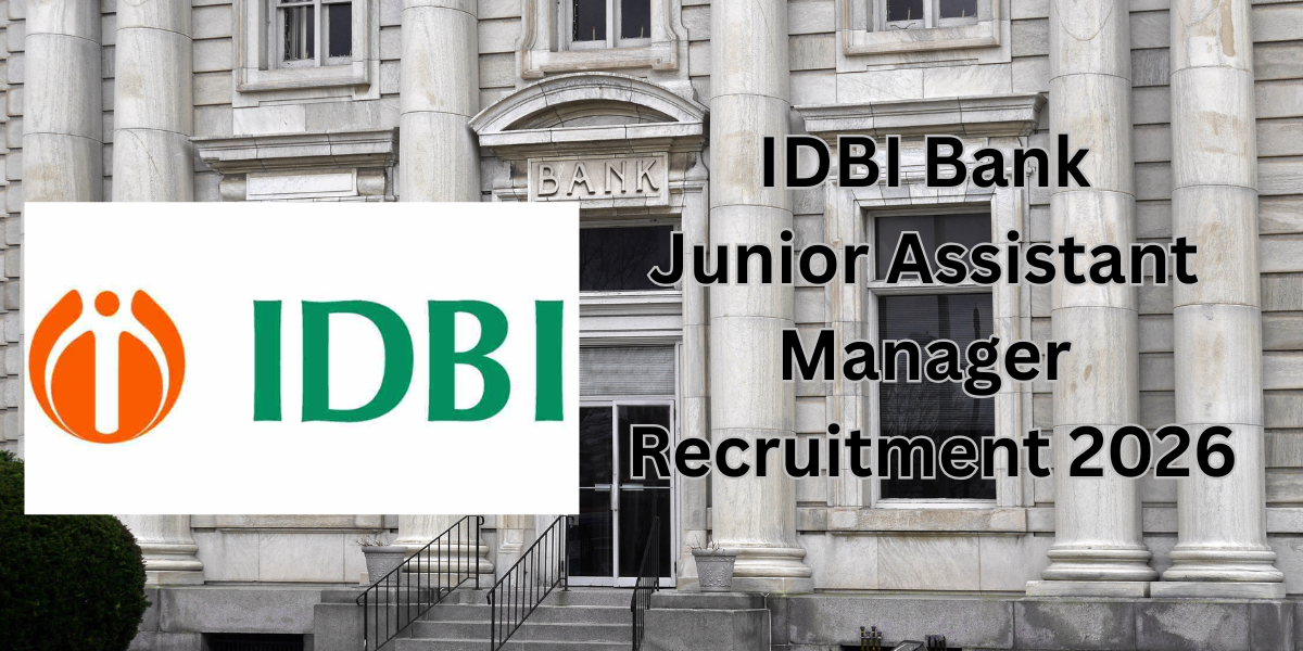 IDBI Bank Junior Assistant Manager Recruitment 2026