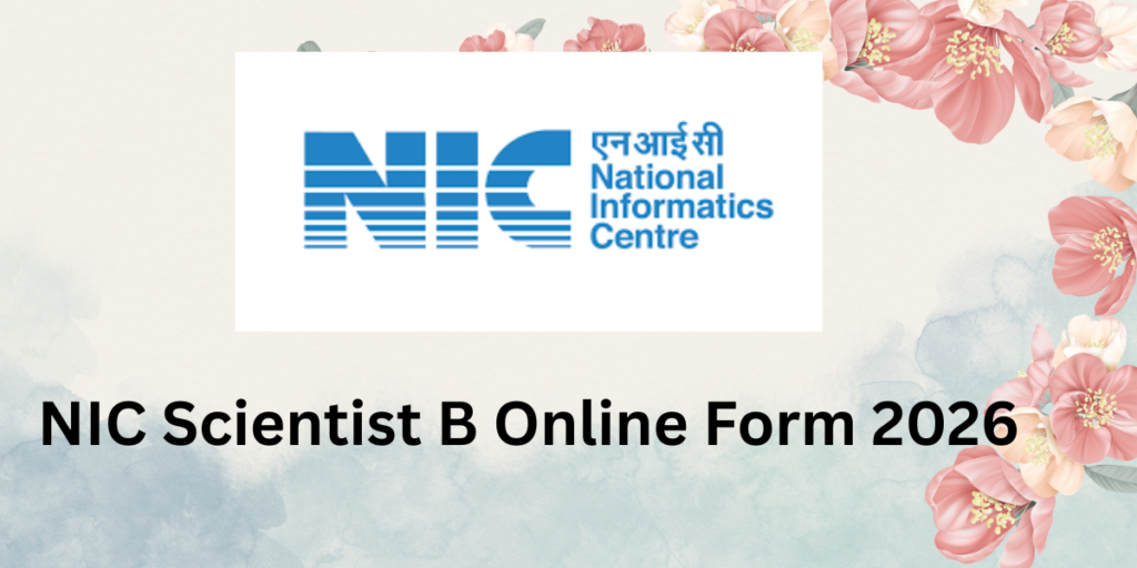 NIC Scientist B Online Form 2026