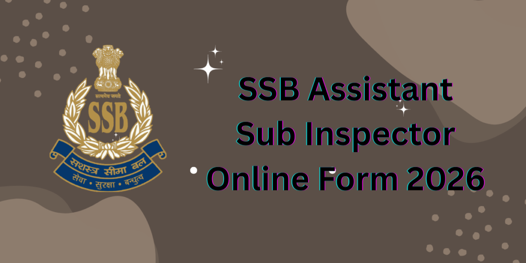 SSB Assistant Sub Inspector Online Form 2026