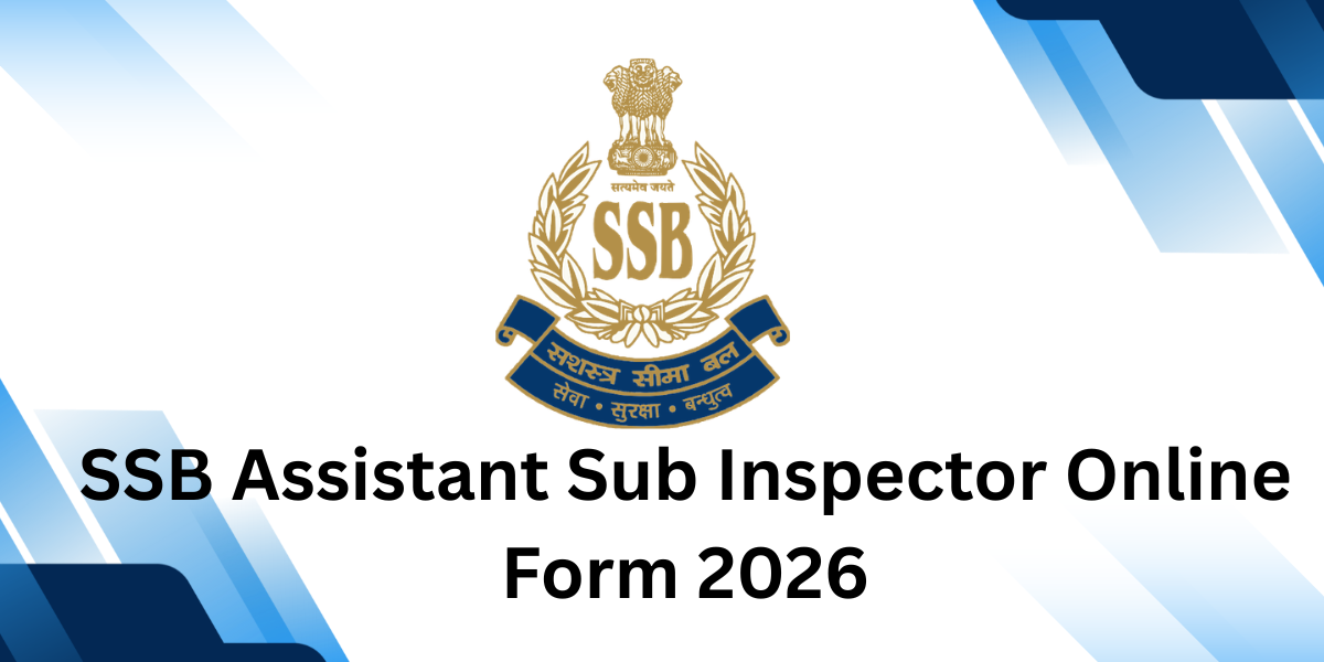 SSB Assistant Sub Inspector Online Form 2026