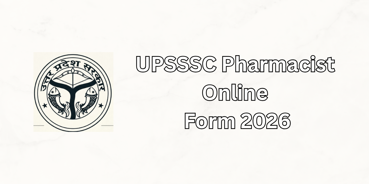 UPSSSC Pharmacist Online Form 2026