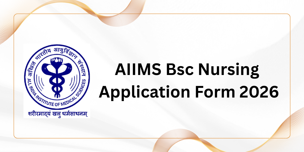 AIIMS BSc Nursing Application Form 2026