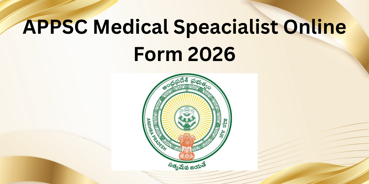 APPSC Medical Specialist Online Form 2026