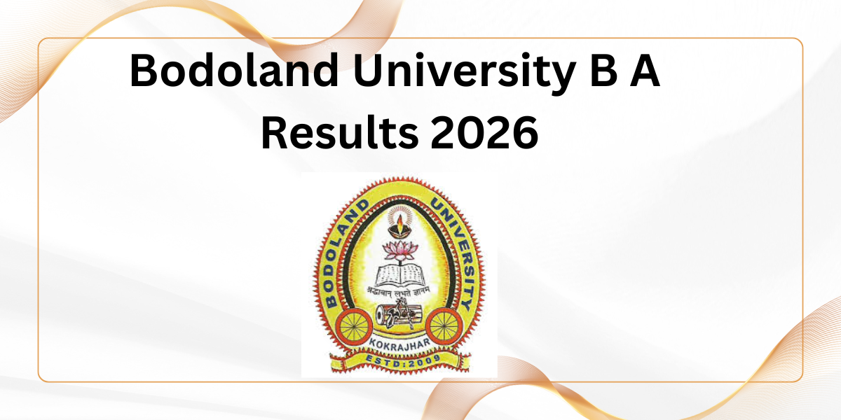 Bodoland University B.A Results 2026