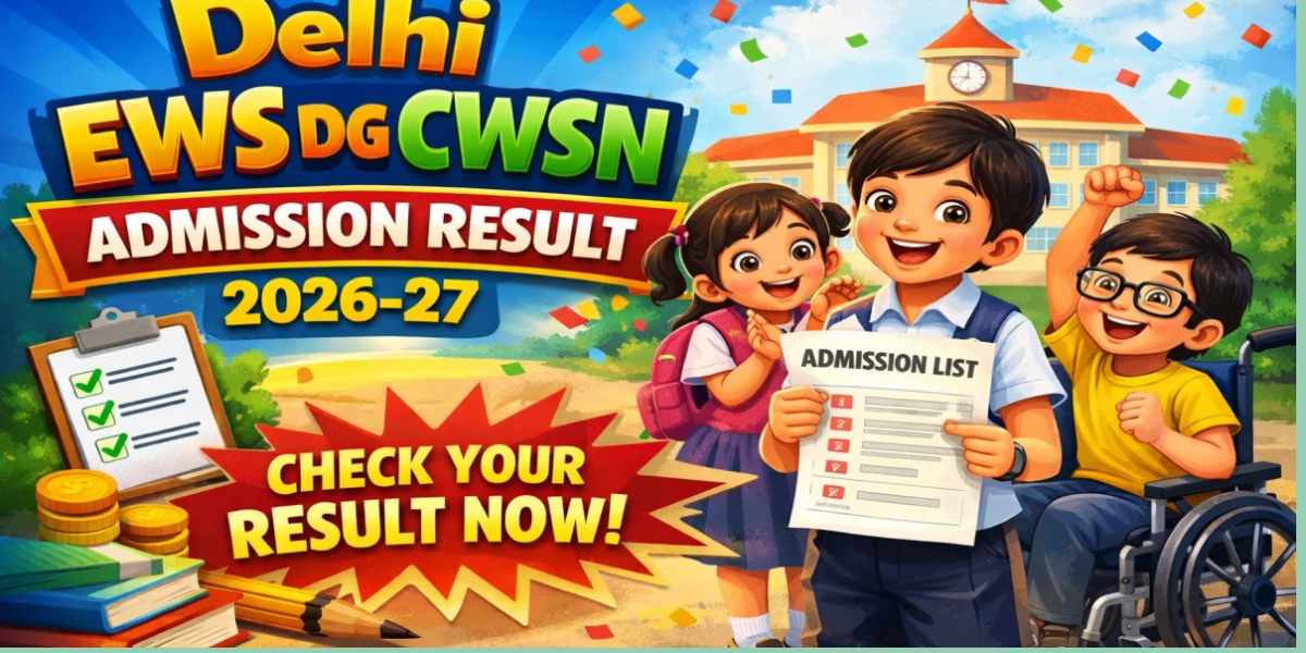 Delhi EWS DG CWSN Admission Result 2026-27