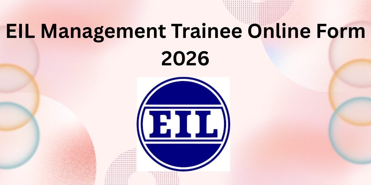 EIL Management Trainee Online Form 2026