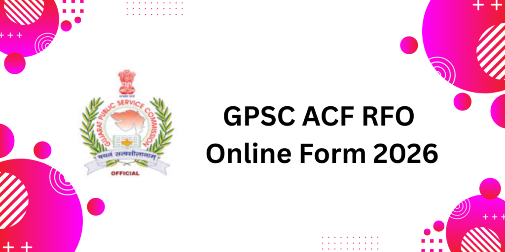 GPSC ACF RFO Online Form 2026