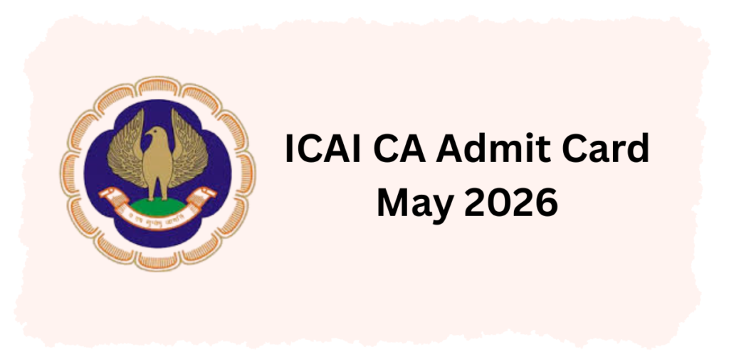 ICAI CA Admit Card May 2026