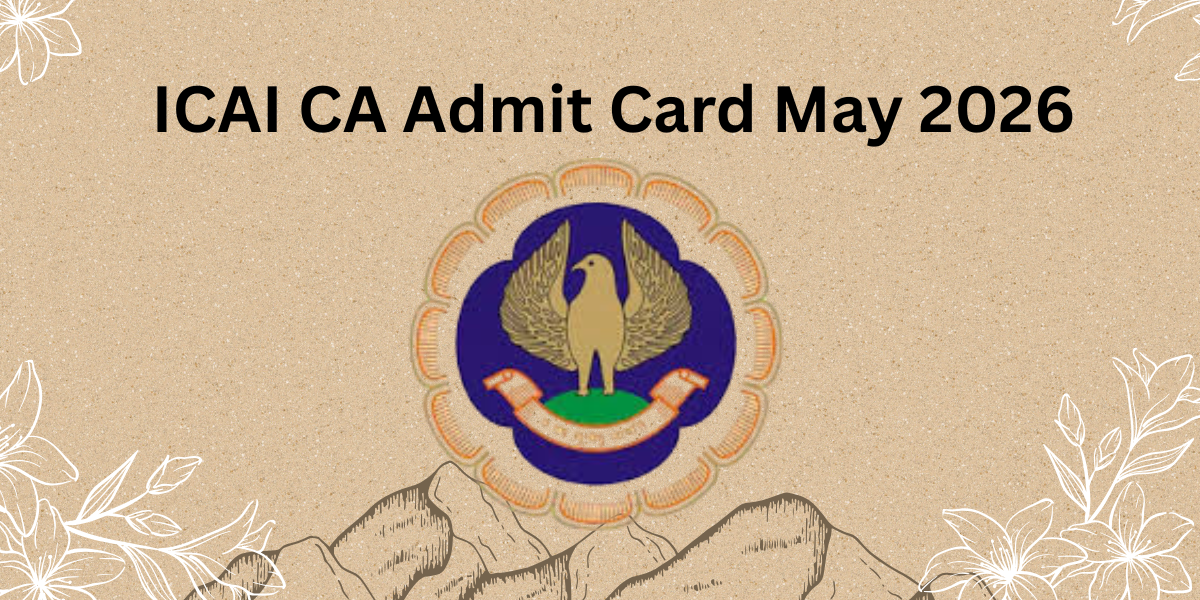 ICAI CA Admit Card May 2026