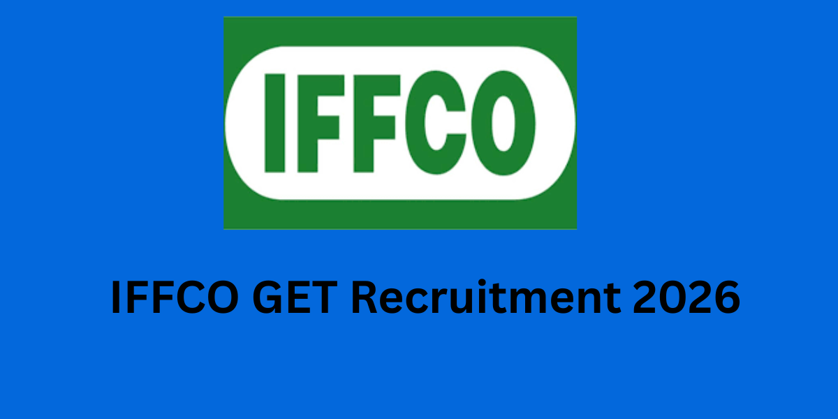 IFFCO GET Recruitment 2026