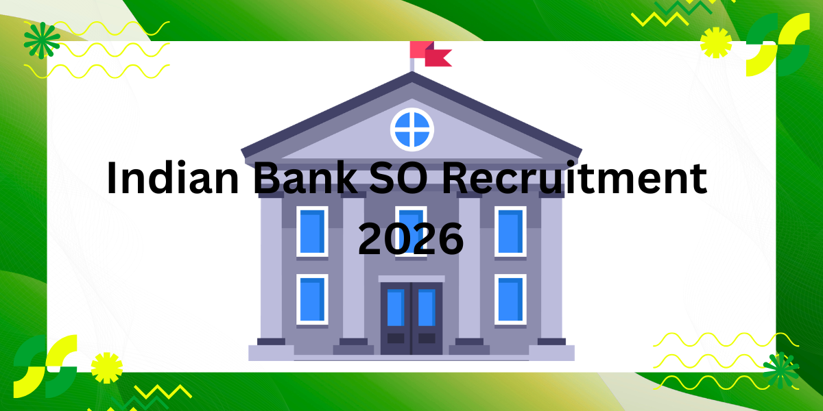Indian Bank SO Recruitment 2026