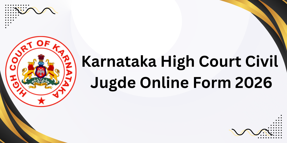 Karnataka High Court Civil Judge Online Form 2026