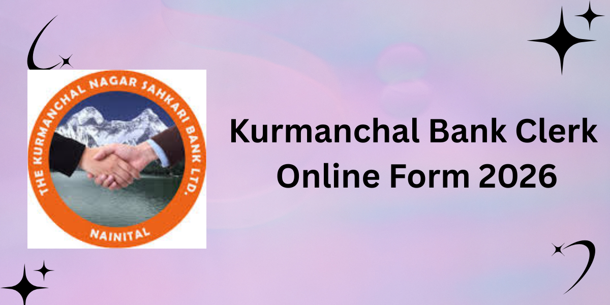 Kurmanchal Bank Clerk Online Form 2026