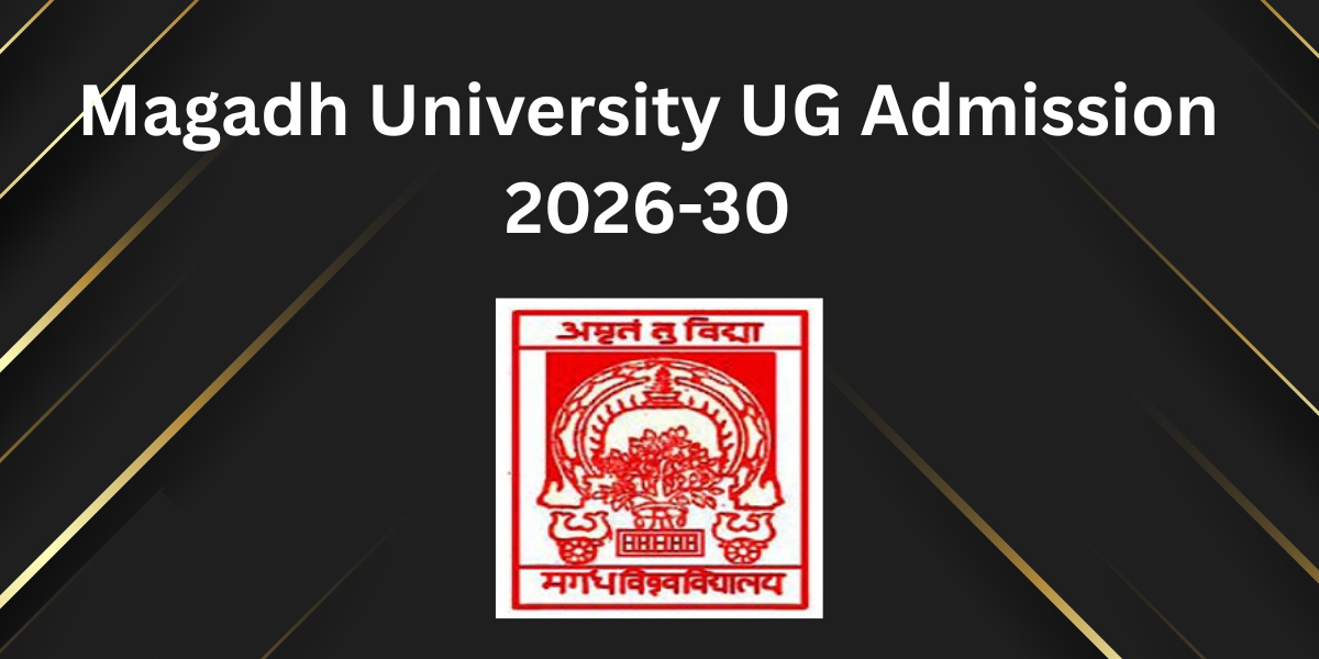 Magadh University UG Admission 2026-30
