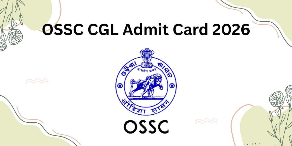 OSSC CGL Admit Card 2026