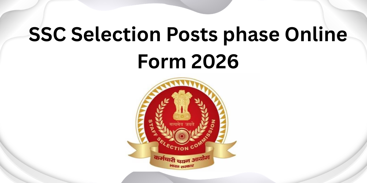 SSC Selection Posts Phase Online Form 2026