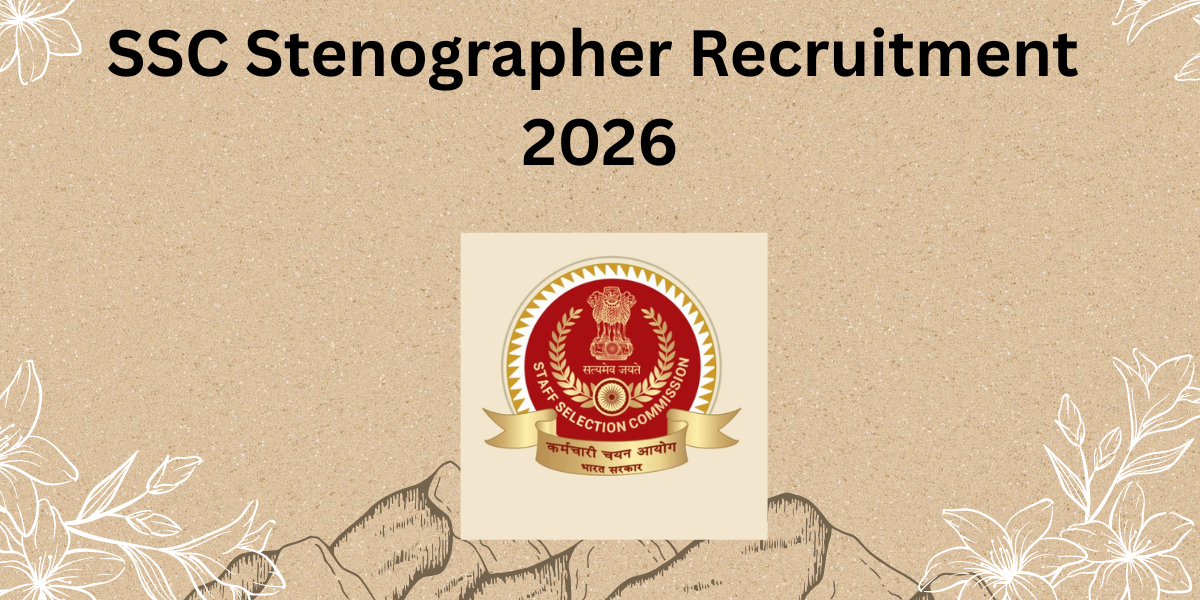SSC Stenographer Recruitment 2026